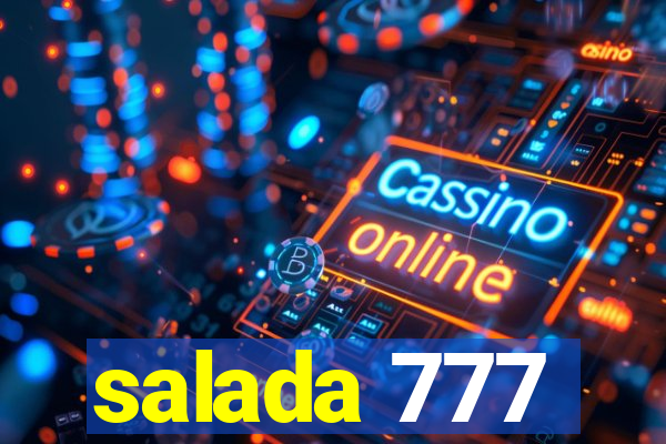 salada 777